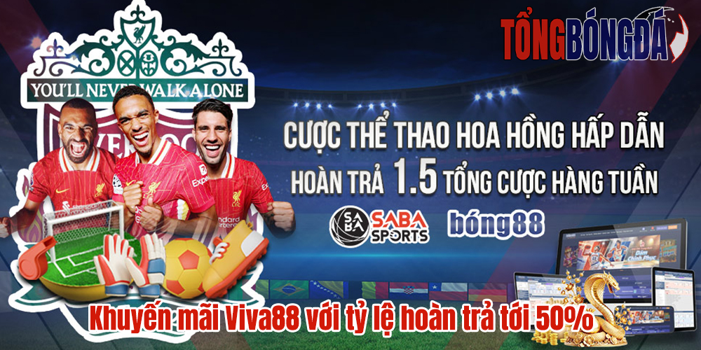 Khuyến mãi Viva88 với tỷ lệ hoàn trả tới 50%